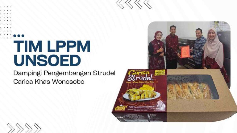 Tim LPPM Unsoed Dampingi Pengembangan Strudel Carica Khas Wonosobo